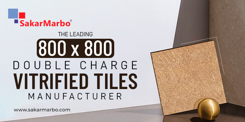 Double Charge Vitrified Tiles Manufacturer